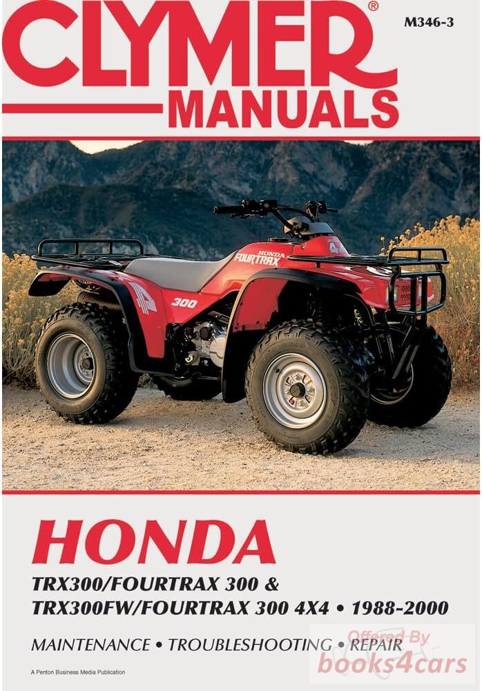 view cover of 1988-2000 All Terrain TRX300, Fourtrax 300 & TRX300FW, Fourtrax 4x4 Shop Service Repair Manual, 360 pages by Clymer for Honda