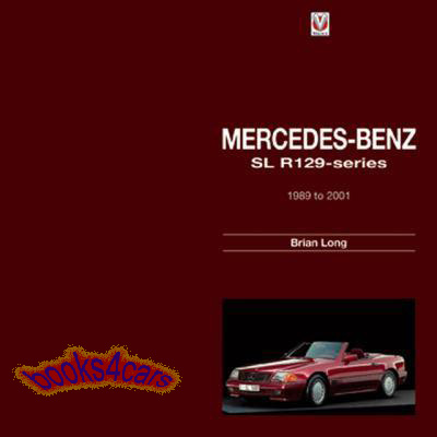 view cover of 1989-1901 Mercedes SL R129 Series by Brian Long featuring 300SL 500SL 600SL SL300 SL500 SL600 and AMG versions