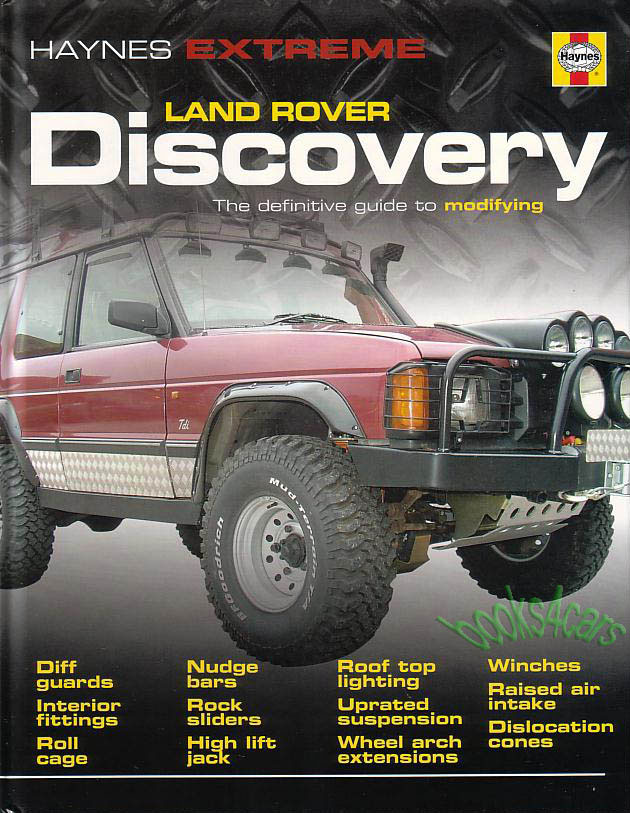 view cover of Haynes Extreme Land Rover Discovery - The Definitive guide to Modifying by Emmeline Willmott & Andy Nokes 184 Hardbound pages many color photos