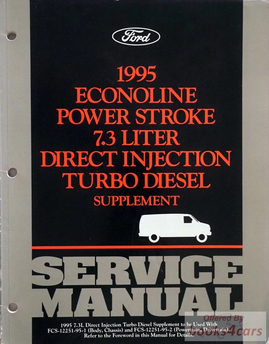 view cover of 1995 Econoline Power Stroke 7.3 Liter Direct Injection Turbo Diesel Service Manual Supplement by Ford Truck to be used with the Body Chassis service manual and the Powertrain Drivetrain service manual for E150 E250 E350 and others