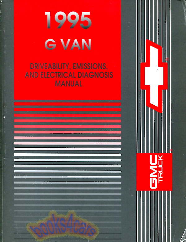 view cover of 1995 G Van Driveability, Emissions, and Electrical Diagnosis shop service repair Manual by GMC & Chevrolet including SportVan
