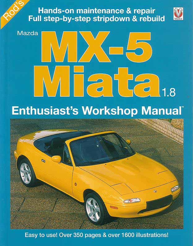 view cover of 1993-1999 Miata Enthusiast's Shop Service Repair Manual 1.8 liter by Rod Grainger very comprehensive 360 pgsl for Mazda's sports car