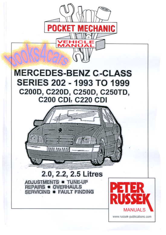 view cover of 1993-1999 Mercedes C Class 202 Diesel Shop Service Repair Manual by Peter Russek manuals covering diesel powered models including C220D C200D C250D C200CDi C250TD C220CDi
