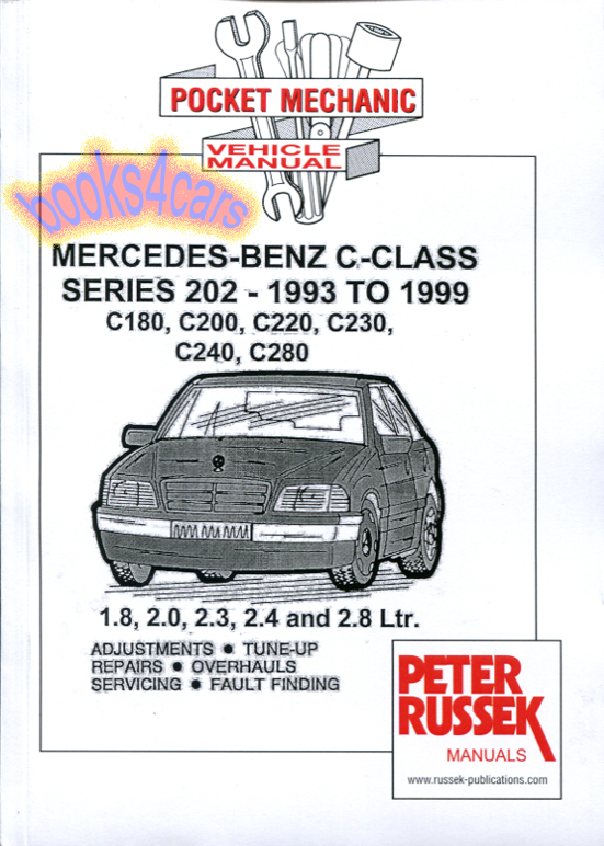 view cover of 1993-1999 Mercedes C Class 202 Shop Service Repair Manual by Peter Russek manuals covering gasoline powered models including C280 C230 C240 C220 C200 & C180