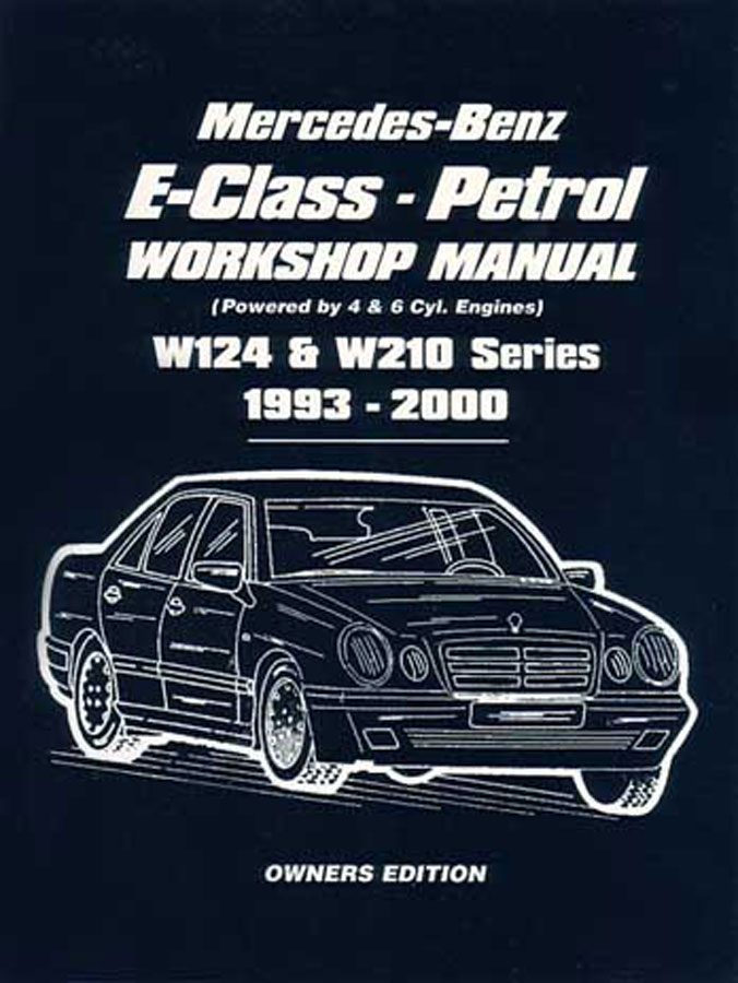 view cover of 1993-2000 Mercedes Benz E-Class Shop Service Repair Manual for W124 & W210 Series covering inline 6 cylinder 104 & 4 Cyl 111 gas petrol versions E300 E320 E200 E230 200+ pages NOT Diesel, V6, or V8 engines