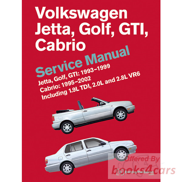 view cover of 1993-1999 Volkswagen Golf Jetta GTI & 95-2002 Cabrio official factory shop service repair manual by Robert Bentley 736 pgs includes 1.9L Diesel TDI, 2.0L & 2.8L VR6 (Does not cover later 1999-2000 version of Jetta, Golf & GTI)