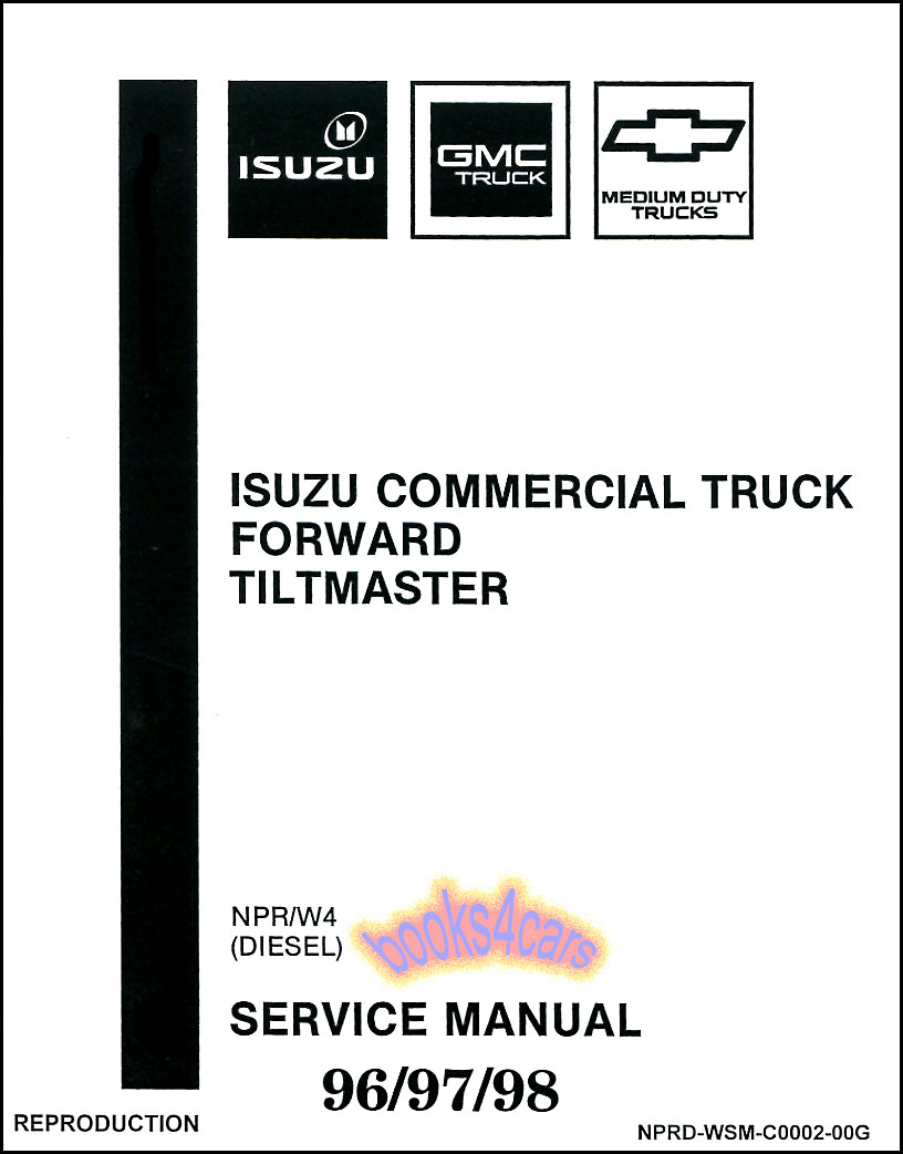 view cover of 1996-1998 NPR W4 Diesel Shop Service Repair Manual Forward Tiltmaster by Isuzu & GMC