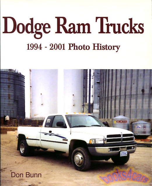 view cover of 1994-2002 Dodge Ram Trucks Photo History incl Ram Dakota Durango w/production & specification charts paint color & accessories 135 illustrations D. Bunn