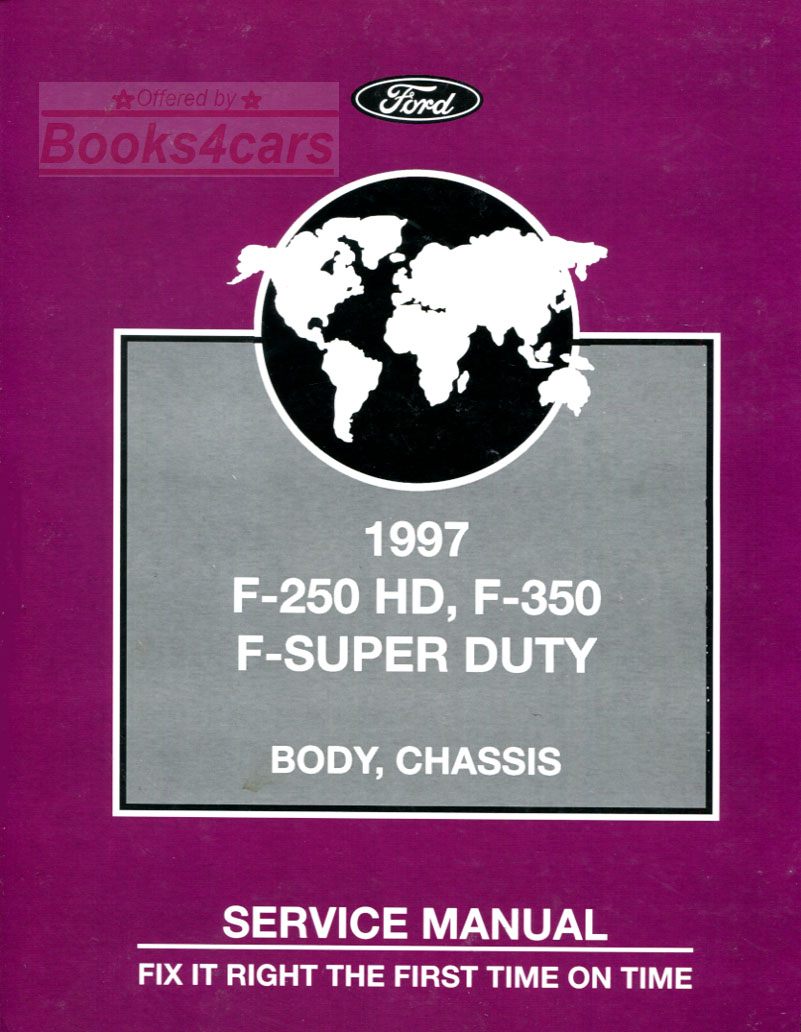 view cover of 1997 F250 HD F350 F Super Duty Body and Chassis Shop Service Repair Manual by Ford for F 250 & F 350 includes Diesel also covers early 1998 trucks