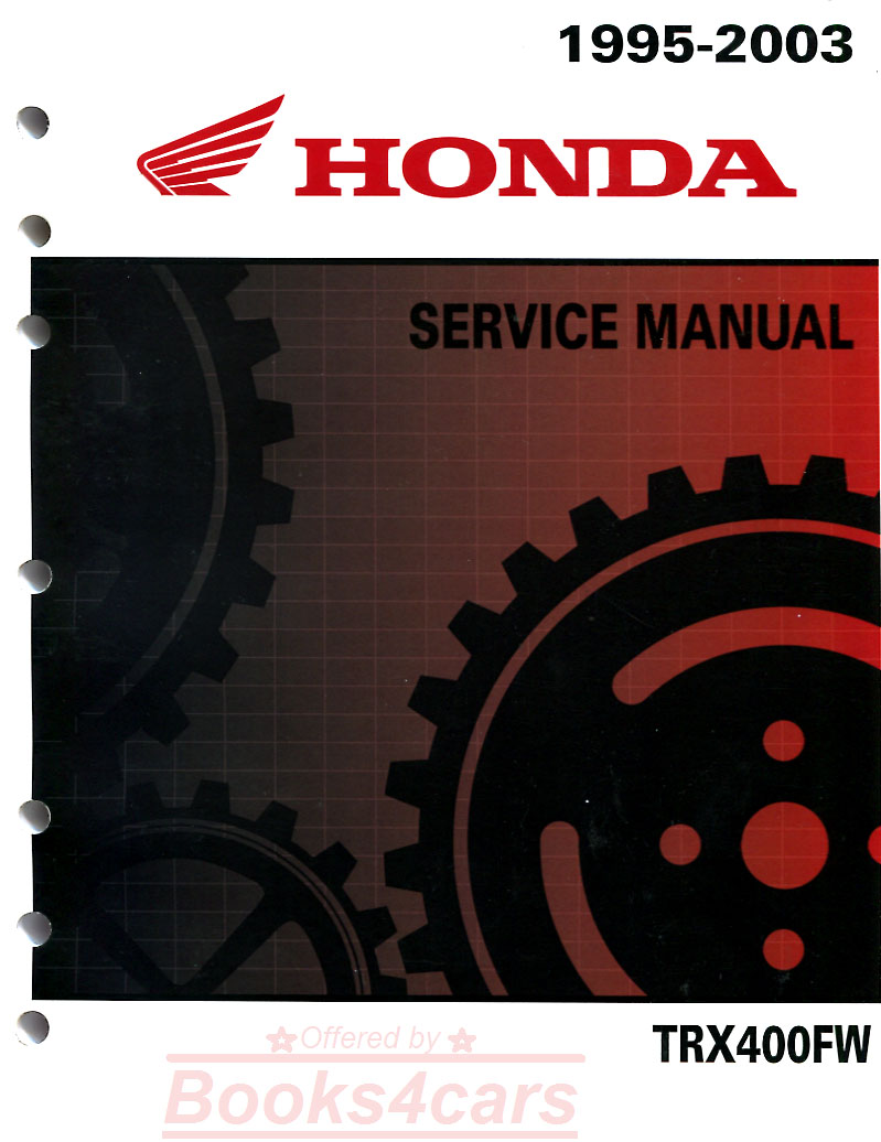 view cover of 1995-2003 TRX400FW Fourtrax Foreman 400 Shop Service Repair Manual by Honda TRX 400