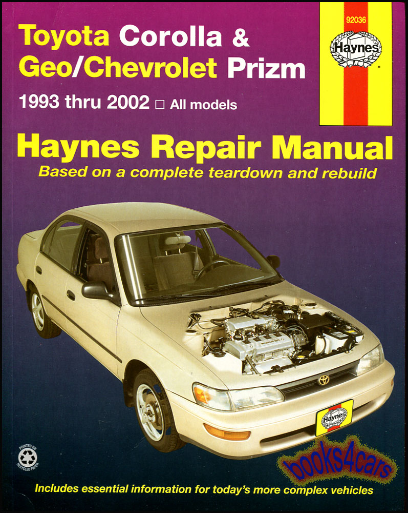 view cover of 1993-2002 Corolla & Prizm Shop Service Repair Manual 352 pages by Haynes for Toyota also covers GEO & Chevrolet Prizm covers 1.6 & 1.8 engines