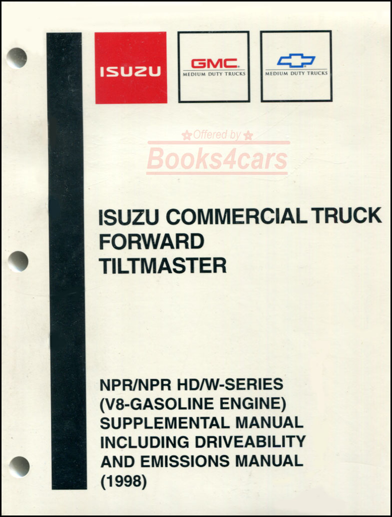 view cover of 1998 V8 Gas NPR HD W-Series Forward & Tiltmaster Supplemental Manual Inc Drivability & Emiisions Manual by Isuzu 96-98 Diesel service manual needed also