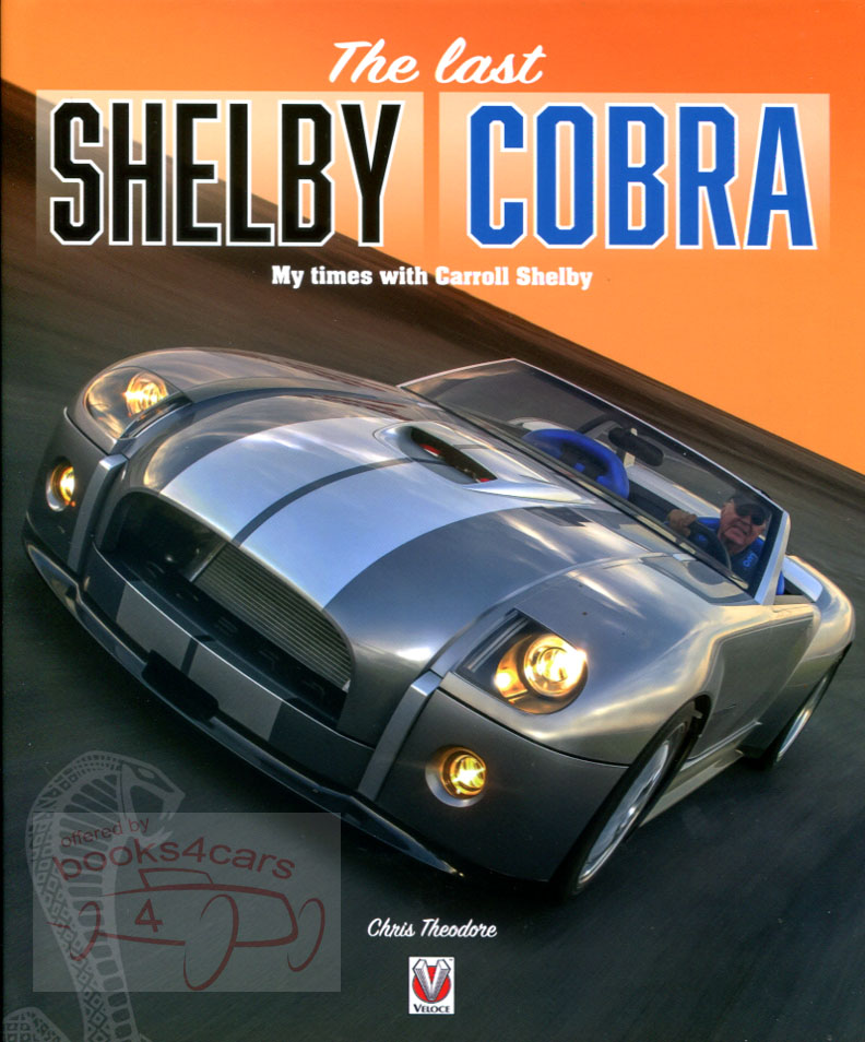 view cover of The Last Shelby Cobra by Chris Theodore 160 pages hardcover Carol