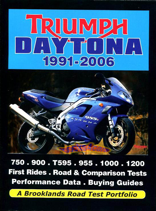 view cover of 1991-2006 Triumph Daytona Brooklands Road Test Portfolio for 750 900 T595 955 1000 1200 & more with Buyers Guides Performance Data R & Comparison Tests & much more with 300 photos in 156 pages