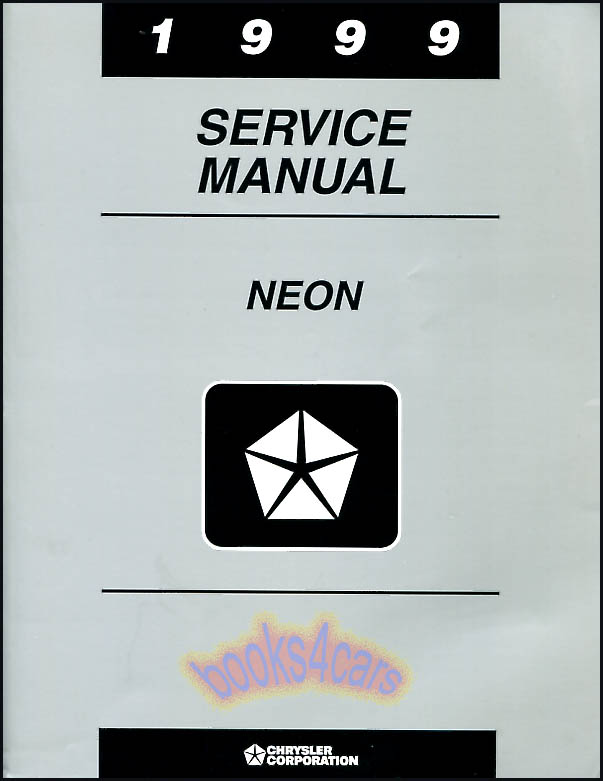 view cover of 1999 Neon Shop Service Repair Manual by Dodge Plymouth and Chrysler