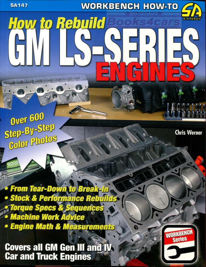 view cover of How to Rebuild Chevrolet GM LS Series engines by Chris Werner 152 pages 604 color photos GM Gen lll & lV car & truck engines from tear down to break in stock & performance rebuilds