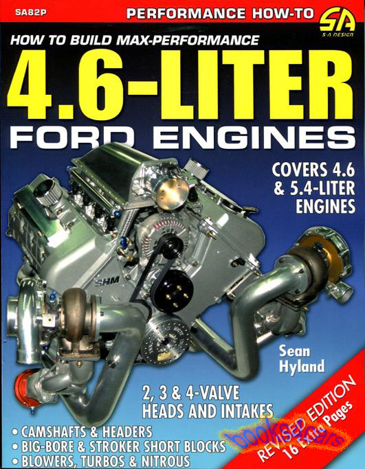 view cover of 4.6 5.4 How to Build Max Performance 4.6 & 5.4-Liter Ford 2-valve & 4-valve Engines: 128 pages by S. Hyland