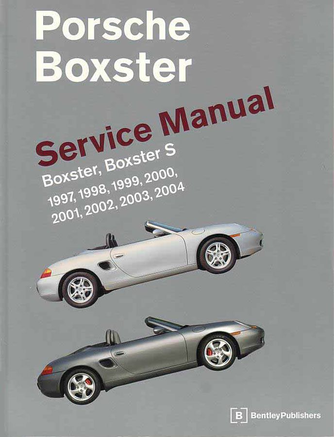 view cover of 1997-2004 Porsche Boxster & Boxster S Shop Service Repair Manual 670 pages by Bentley
