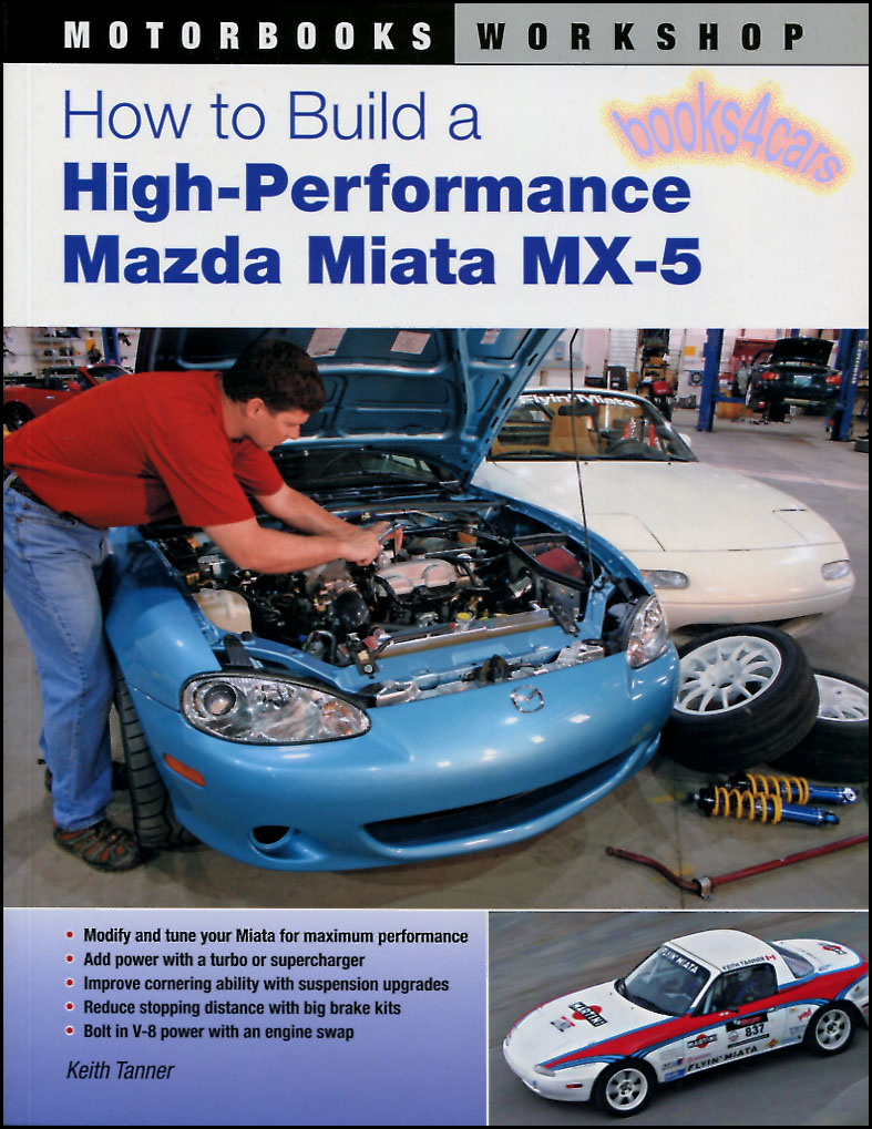 view cover of How to build a High-Performance Mazda Miata MX5 192 pages by K. Tanner system by system performance modification & tuning 192 pgs.