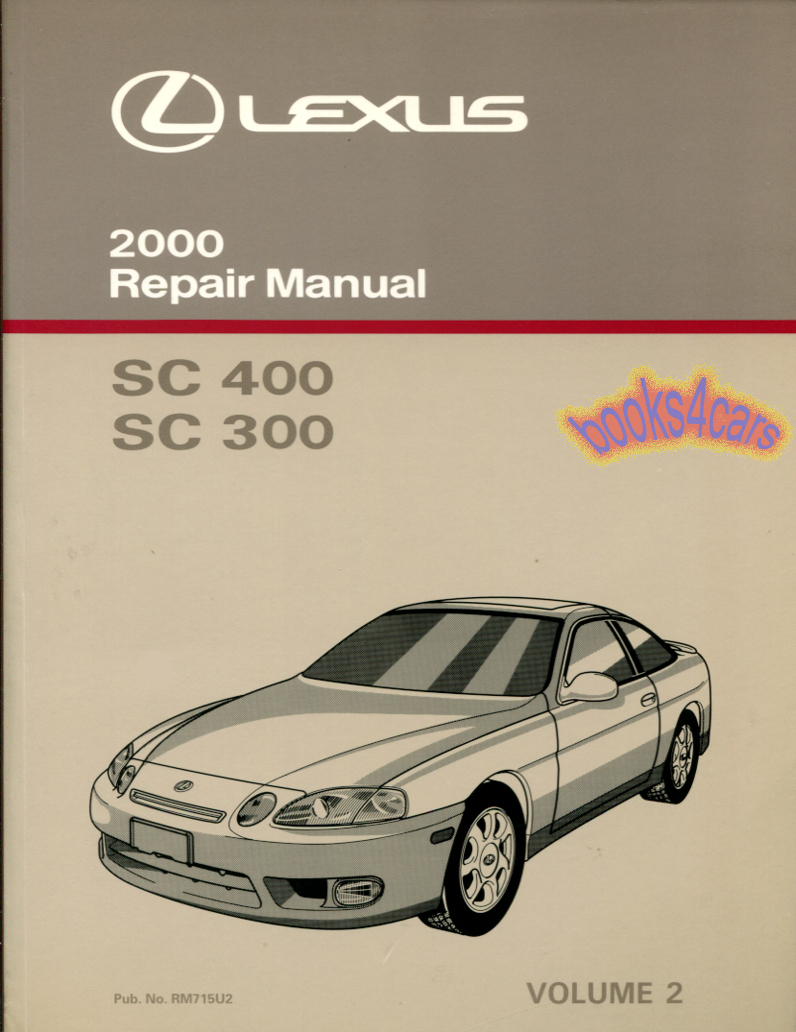 view cover of 2000 SC300 SC400 shop service repair manual #2 by Lexus contains engine, chassis, body, electrical, air conditioning for SC 300 & 400