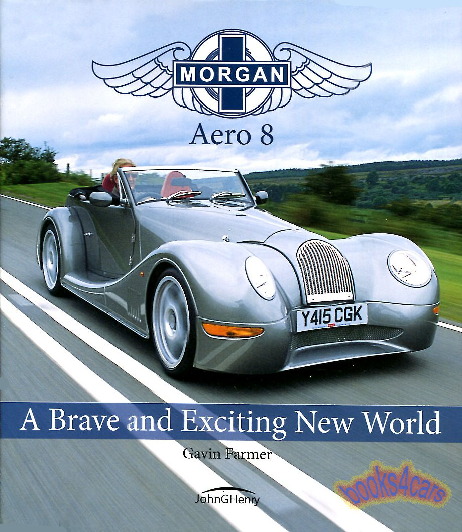 view cover of Morgan Aero 8 A Brave & Exciting New World 300 pages by G. Farmer