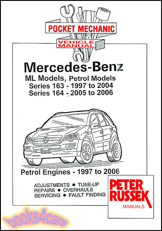 view cover of 1997-2006 Mercedes ML Shop Service Repair Manuals ML320 ML430 ML500 ML350 ML230 by Russek covers both V8 V6 & 4cyl 163 & 164 series M272 M113 M112 & M111 engines 212 pages