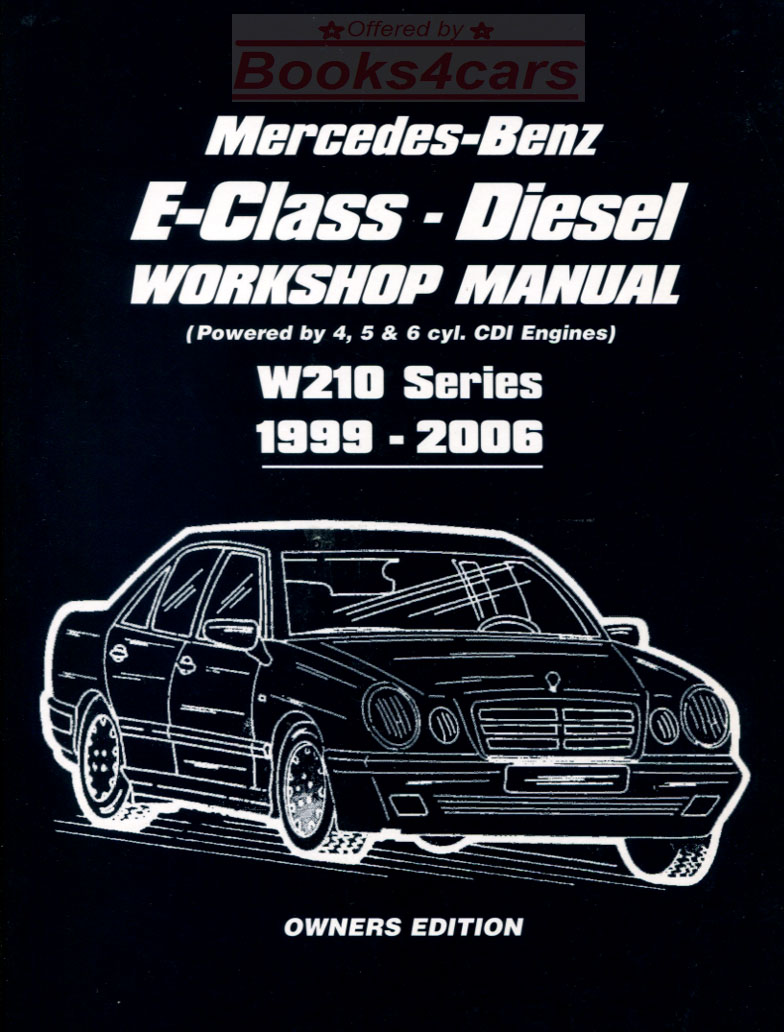 view cover of 1999-2006 Mercedes Diesel E-Class W210 Shop Service Repair Manual by Russek 200 pages for E200 E220 E270 E300 E320 2.2 611 2.7 612 3.2 613 4 5 & 6 cylinder
