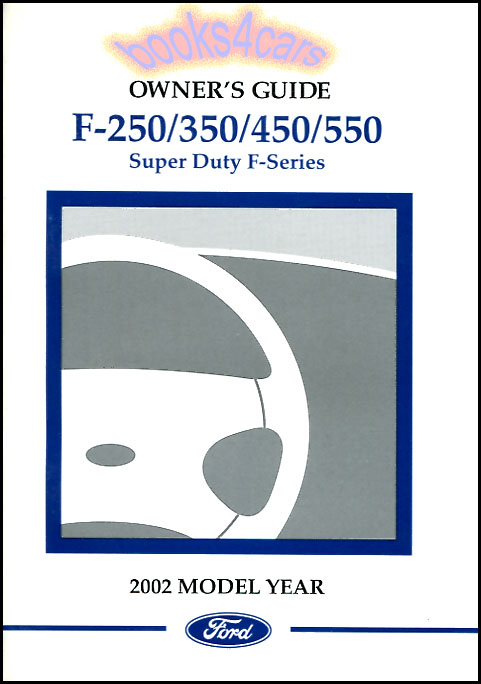 view cover of 2002 F250-F550 Owners Manual by Ford Truck for F 250 350 450 550 F350 F450