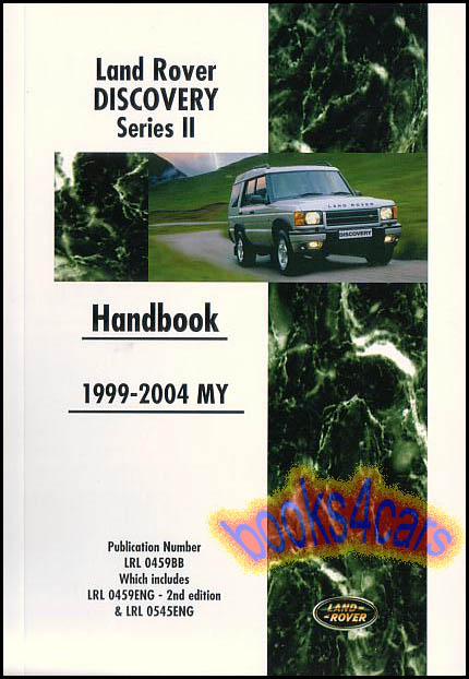 view cover of 1999-2004 Discovery II owners manual by Land Rover 230 pages for all engines, fuels, & versions