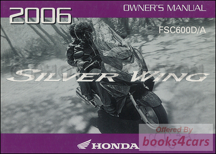 view cover of 2006 Silverwing FSC600D/A owners manual by Honda Bikes