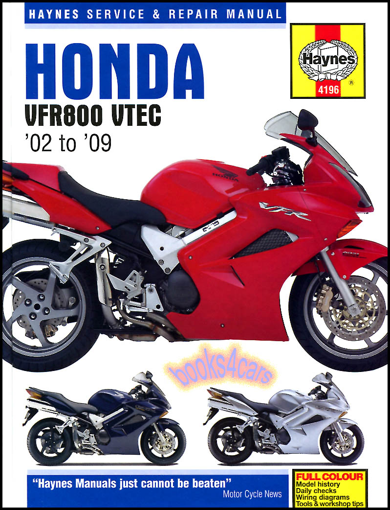 view cover of 2002 - 2009 Honda VFR800 V-Tech V-Fours Shop Service Repair Manual by Haynes for the VFR 800 Interceptor VFR800A VTEC