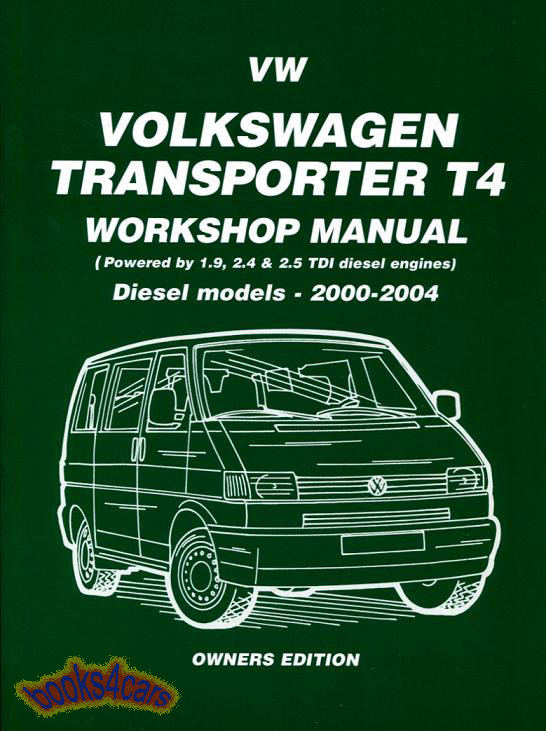 view cover of 2000-2004 Volkswagen Transporter workshop manual T4 WSM Diesel 1.9 2.4 2.5 TDI service & overhaul 164 pages Van 800 1000 1200 Eurovan Caravelle CL & GL Bus