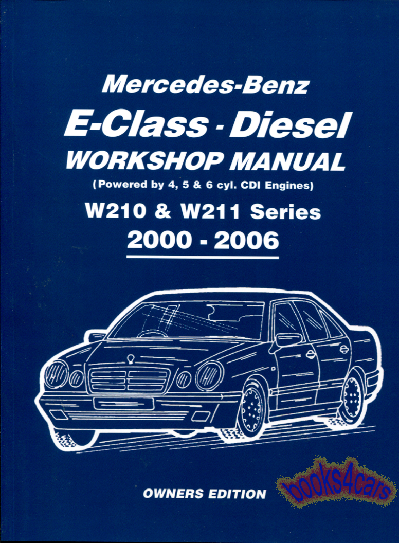 view cover of 2000-2006 Mercedes Diesel E-Class W210 & W211 Shop Service Repair Manual by Russek 236 pgs for E200 E220 E270 E300 E320 2.2 611 2.7 612 3.2 613 4 5 & 6 cylinder 2.2 2.7 3.0 3.2 611 612 613 646 647 648 642 CDI diesel
