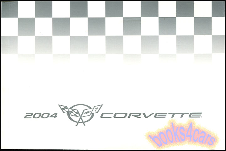view cover of 2004 Corvette owners manual by Chevrolet