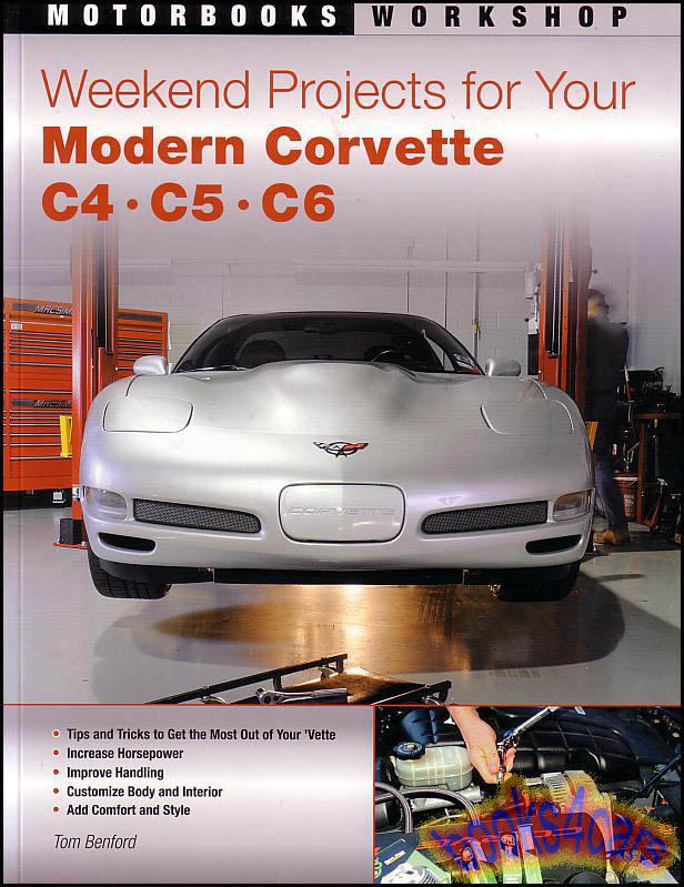 view cover of C4 C5 C6 Corvette Weekend Projects upgrades & maintenance 52 projects in 224 pages by T. Benford