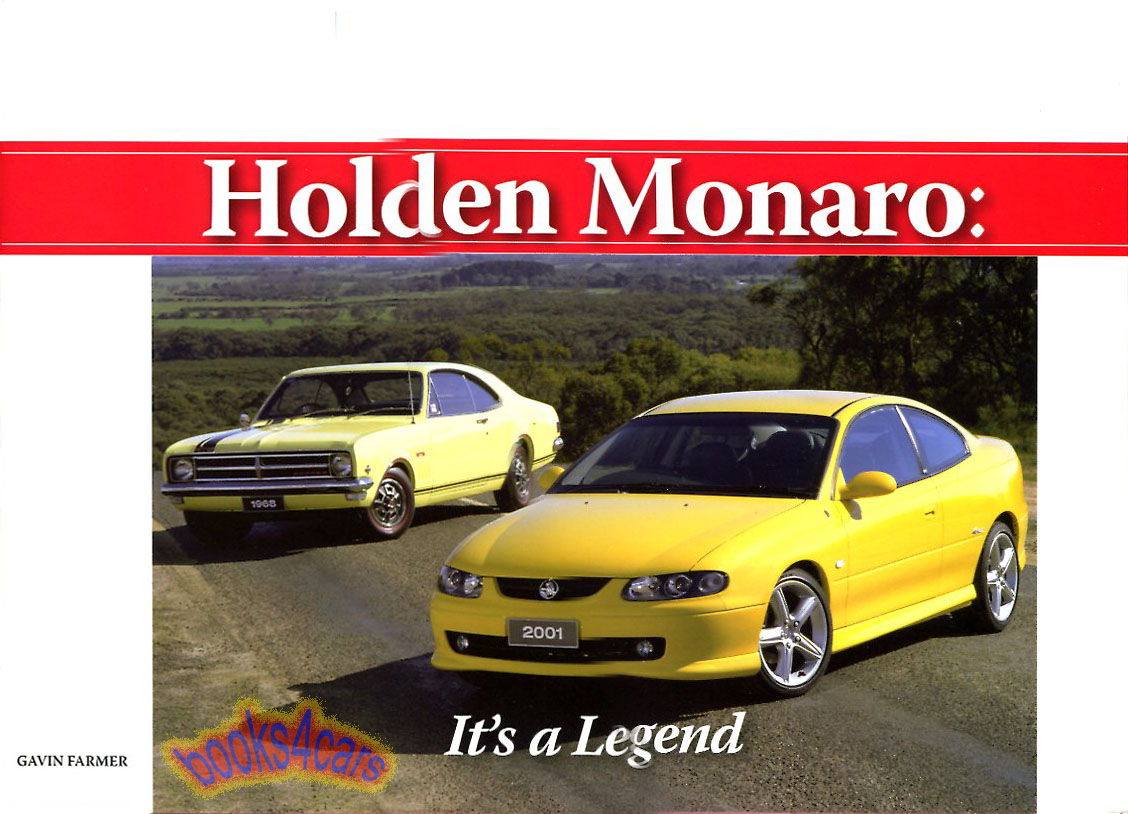 view cover of 1968-2012 Holden Monaro it's a Legend about the basis for the 2004-2006 Pontiac GTO in 274 pages by G. Farmer 274 pages