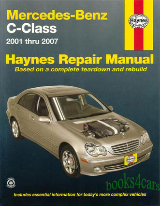 view cover of 2001-2007 Mercedes Benz C Class 203 Shop Service Repair Manual by Haynes C230 C240 C280 C320 & C350 Kompressor