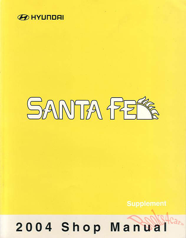 view cover of 2004 Santa Fe Shop Service Repair Manual SUPPLEMENT by Hyundai with special coverage for 3.5 V6 Engine for santafe