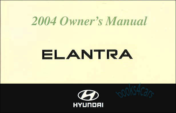 view cover of 2004 Elantra owners manual by Hyundai