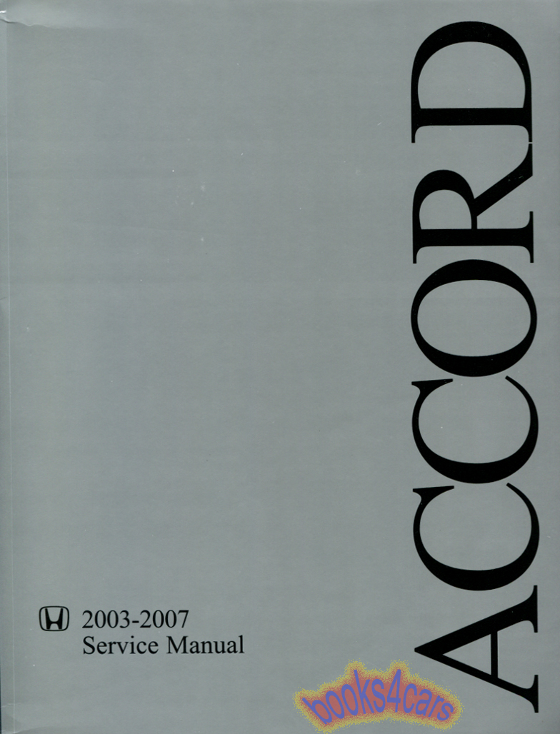 view cover of 2003-2007 Accord Shop Service Repair Manual by Honda for 4 cylinder 2 & 4 door