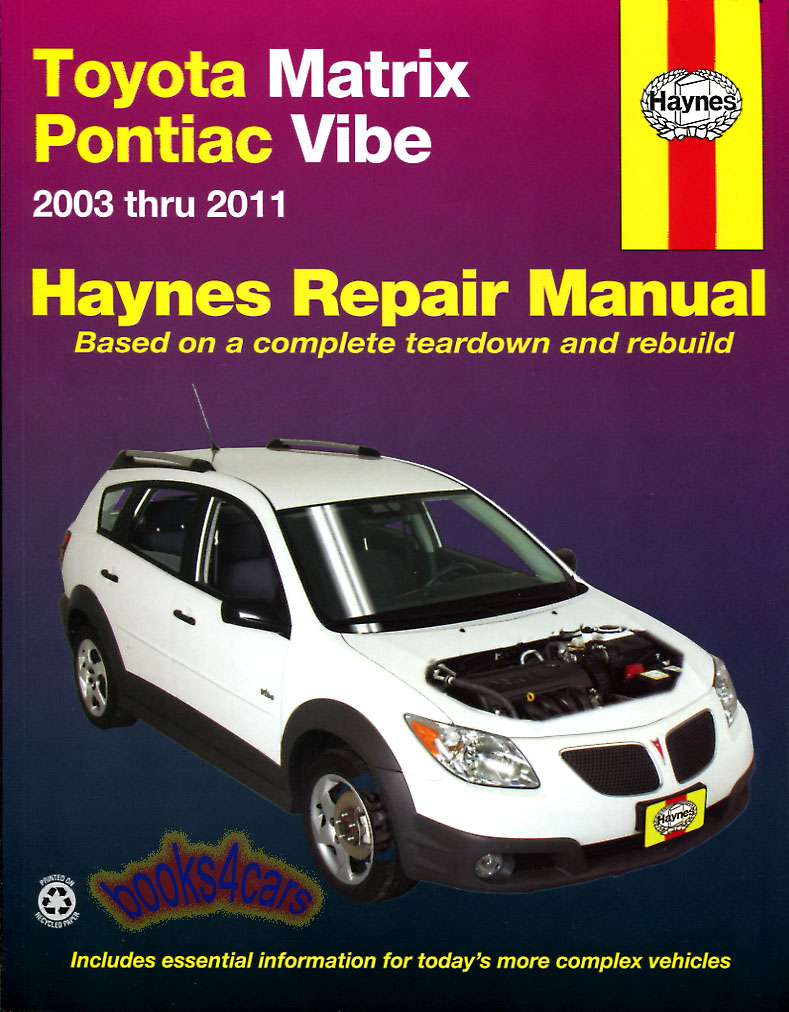 view cover of 2003-2011 Toyota Matrix & Pontiac Vibe Shop Service Repair Manual 272 pages by Haynes
