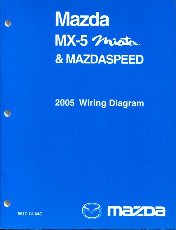 view cover of 2005 Mazda MX-5 Miata and Mazdaspeed Wiring Diagrams by Mazda