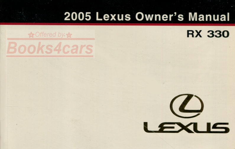 view cover of 2005 RX330 Owner's Manual by Lexus covering models built through August, 2004.