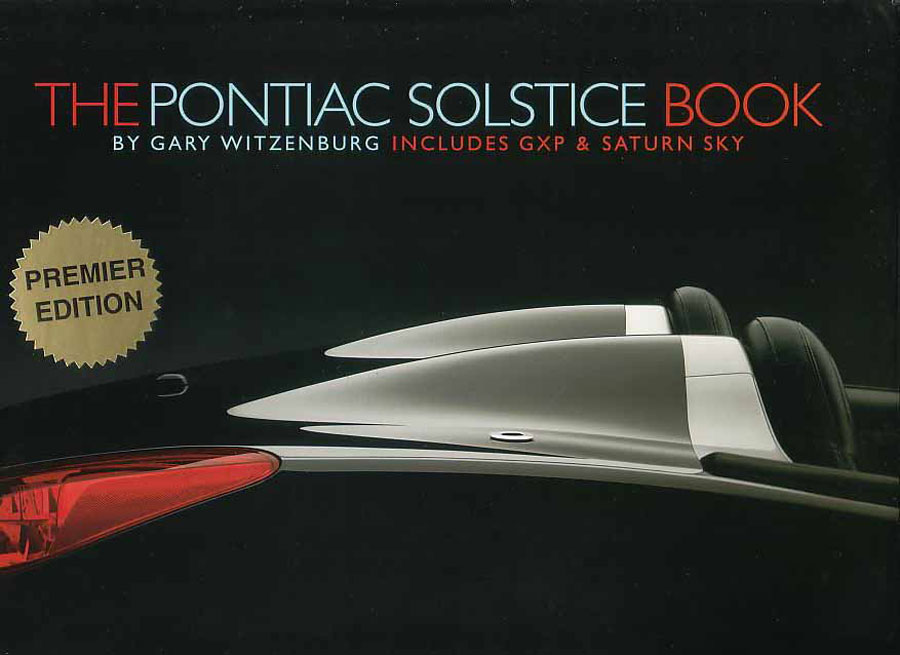view cover of The Pontiac Solstice development history Book by Gary Witzenburg also covers GXP & Saturn Sky 130 pages in color hardcover