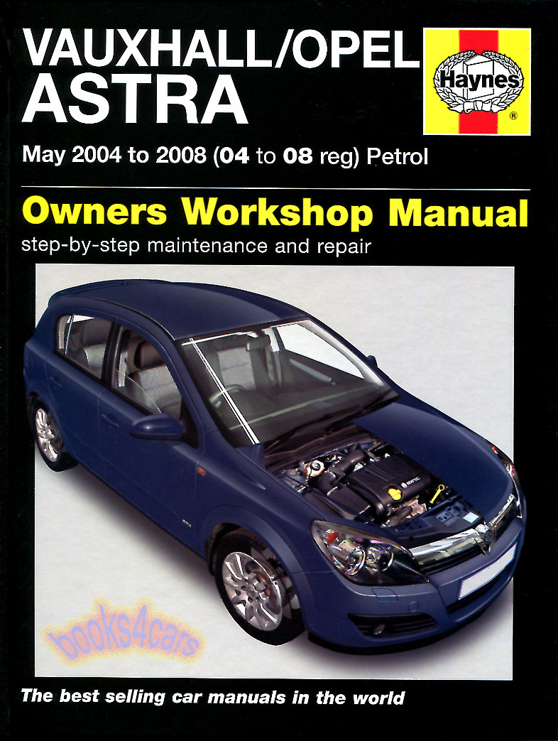 view cover of 2004-2008 Saturn Opel Vauxhall Astra Shop Service Repair Manual by Haynes for all Gas Petrol versions 1.4 1.6 1.8 does not cover turbo engines