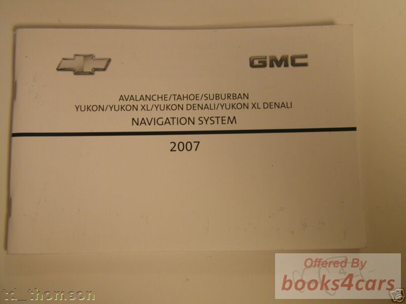 view cover of 2007 Avalanche Tahoe Suburban Yukon Denali Navigation Manual by Chevrolet & GMC supplement to owners manual