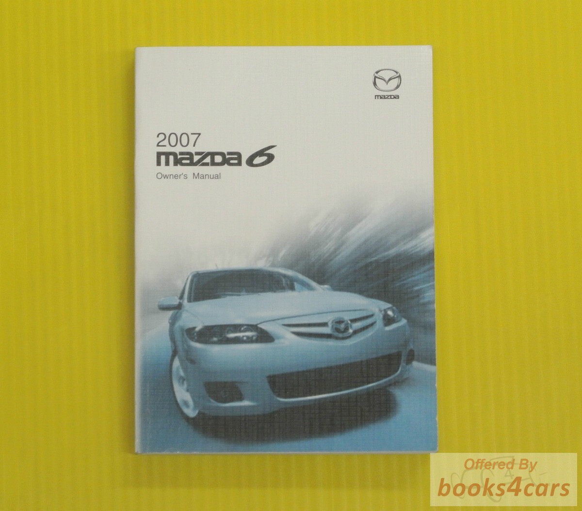 view cover of 2007 Mazda 6 Mazda6 Owners Manual