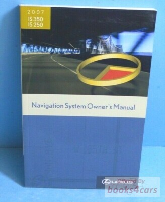 view cover of 2007 Lexus IS350 250 NAVIGATION system owners manual by Lexus