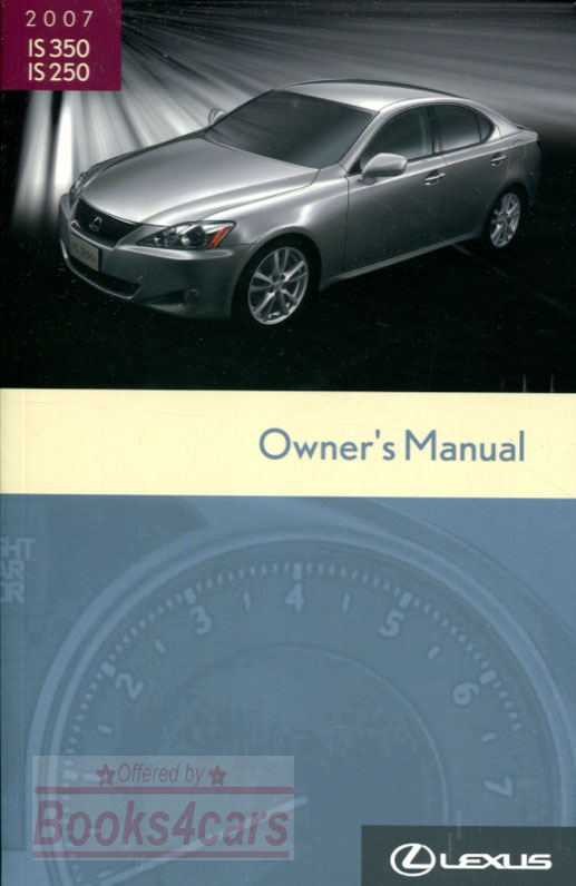 view cover of 2007 IS250 & IS350 owners manual by Lexus for IS 250 & 350