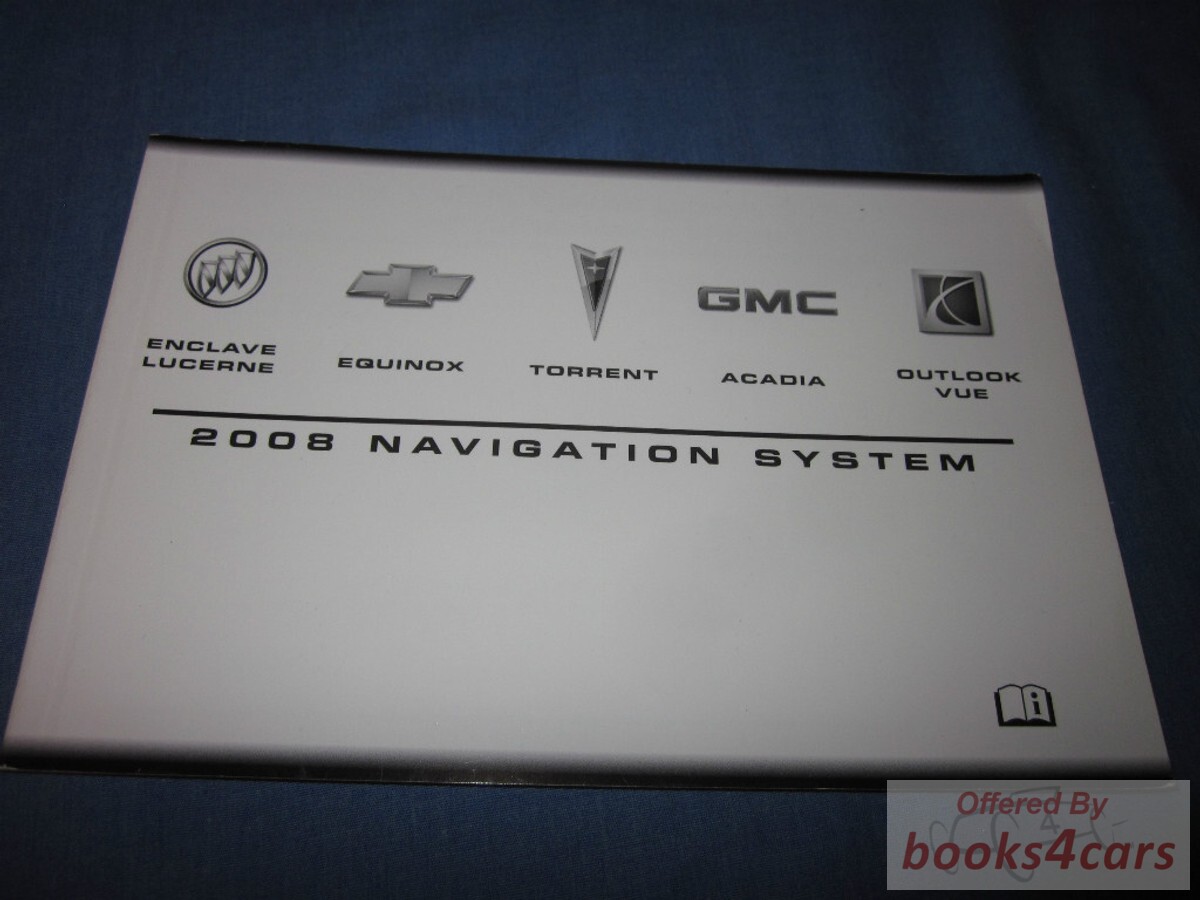 view cover of 2008 Acadia Enclave Equinox Lucerne Outlook Torrent & Vue NAVIGATION owners manual by GMC Buick Chevrolet Pontiac & Saturn